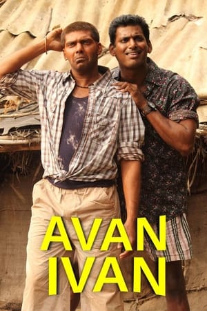 Avan Ivan (2011) (Hindi -Tamil) Dual Audio | Hindi Dubbed Movie UnCut HDRip [1.4GB]
