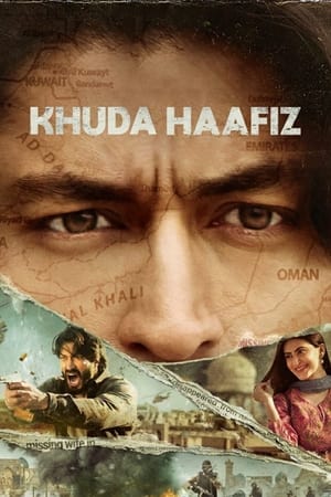 Khuda Haafiz (2020) Hindi Movie | Hindi Dubbed Movie HDRip x264 [1.2GB]