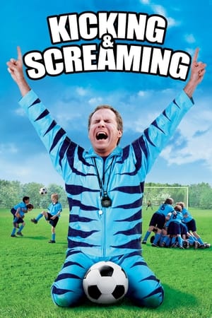 Kicking & Screaming (2005) Hindi Dual Audio | Hindi Dubbed Movie BluRay 300MB
